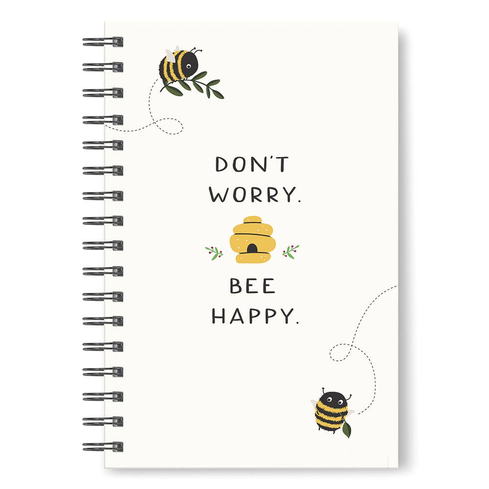 Spiral Notebook Don't Worry Bee Happy