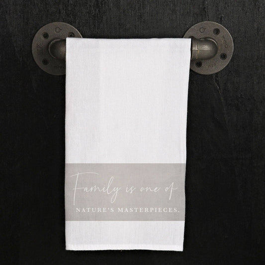 Family is one of Nature's Masterpieces | Natural Kitchen Towel