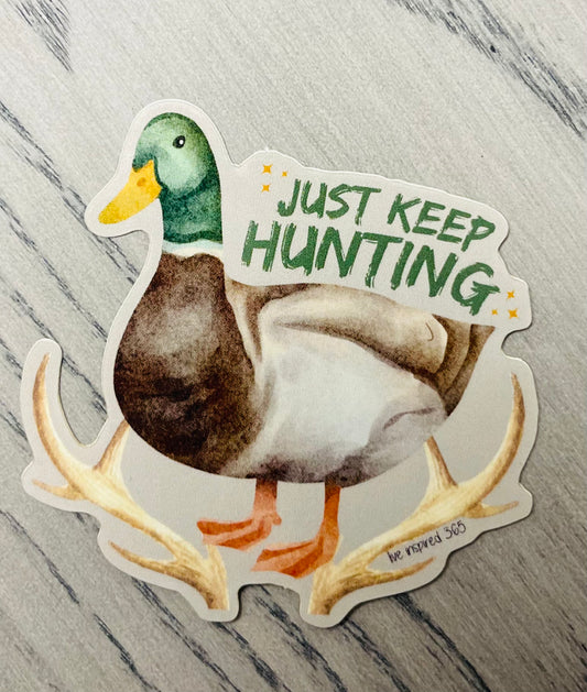 Just Keep Hunting-Sticker