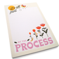 "It's All A Part of the Process" Notepad