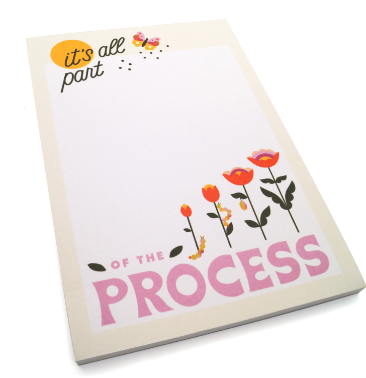 "It's All A Part of the Process" Notepad
