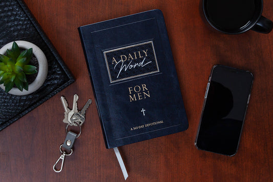 A Daily Word for Men | Devotional