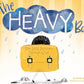 The Heavy Bag: One Girl's Journey Through Grief