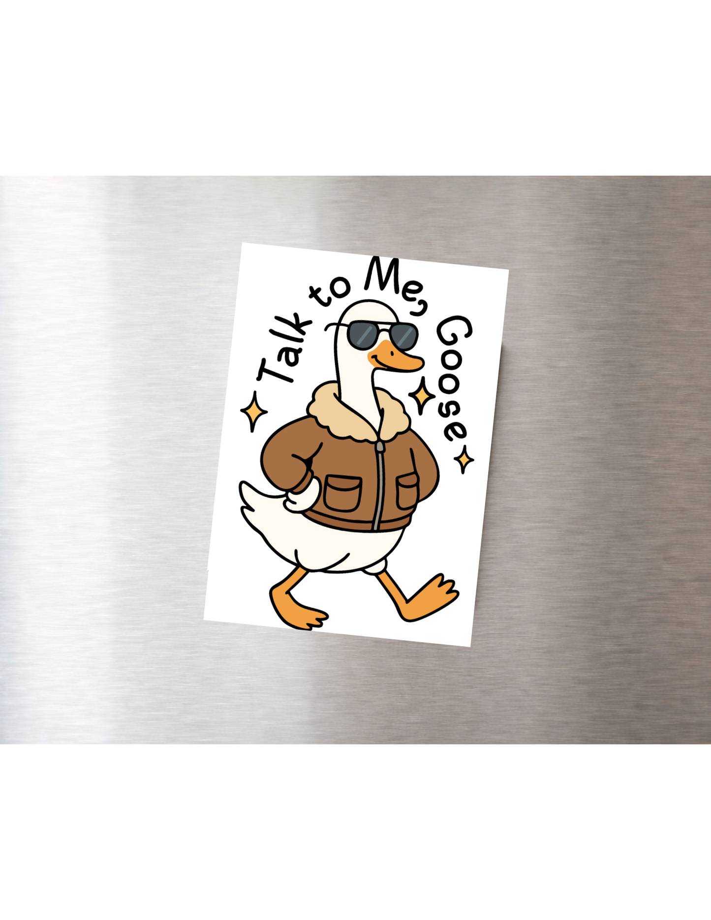 Talk To Me Goose Magnet