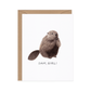 Dam Girl - Beaver Pun Card