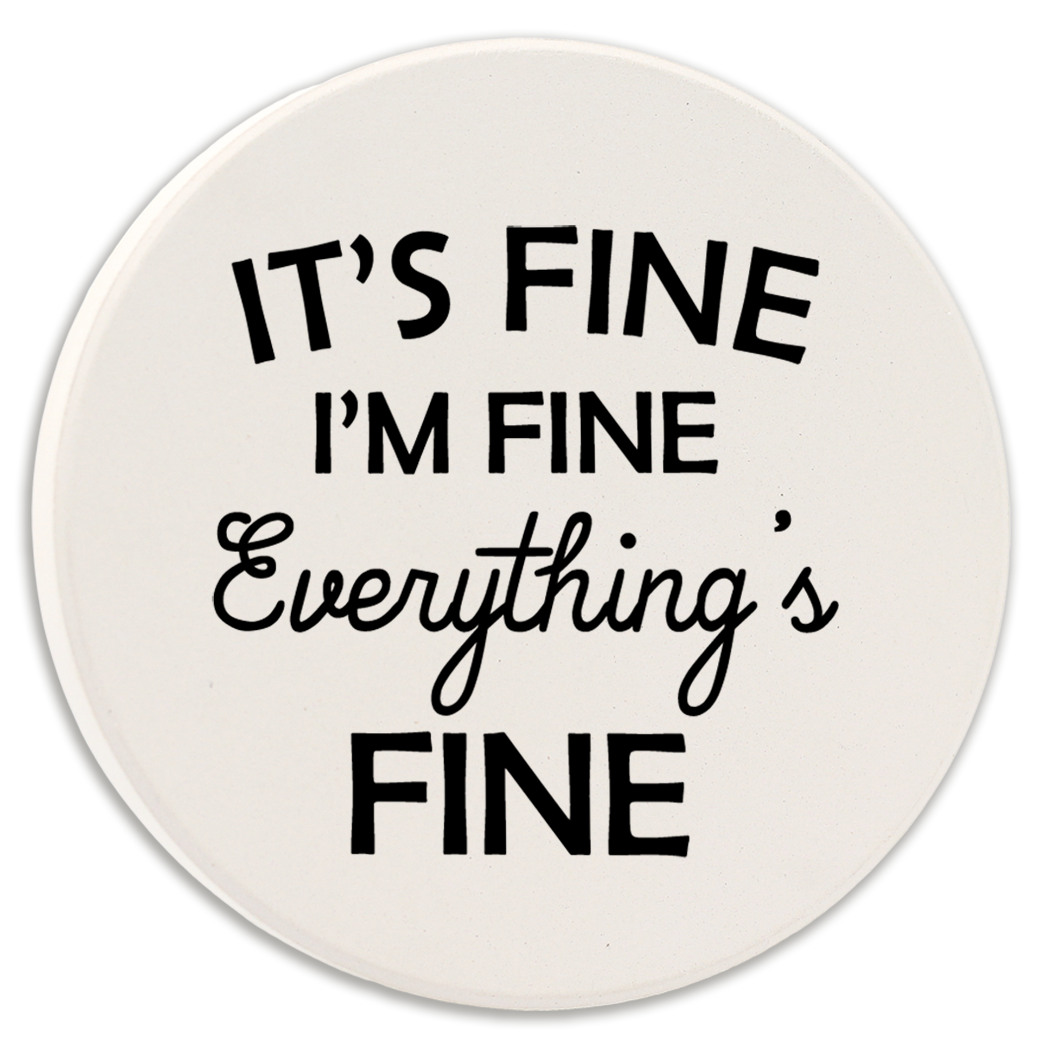 Everything's Fine - Car Coaster