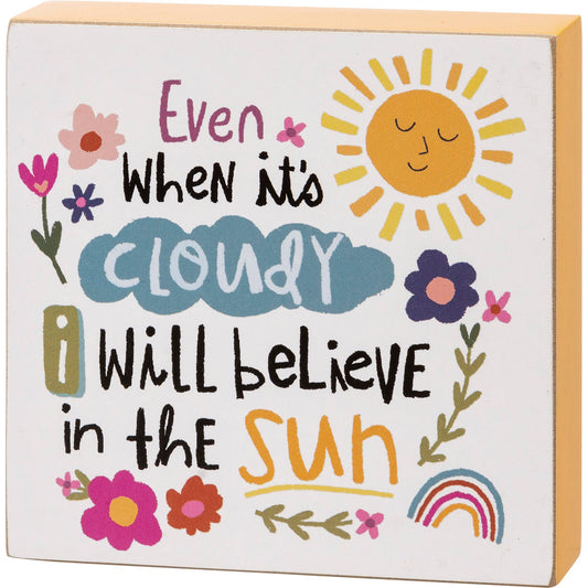 I Will Believe In The Sun | Sign