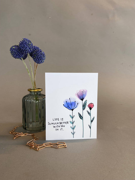 Life is Better - Card