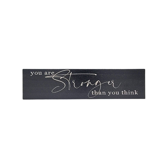 You Are Stronger Than You Think | Sign