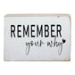 Remember Your Why Small Farmhouse Sign