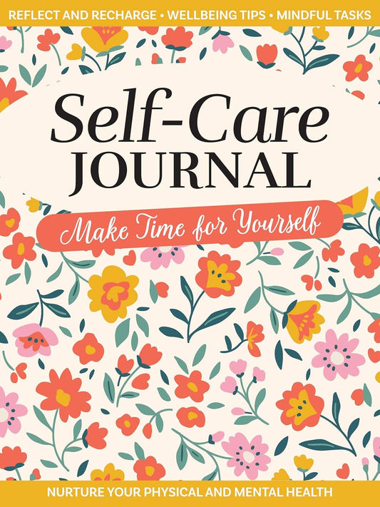 Self-Care Journal - Make Time For Yourself!