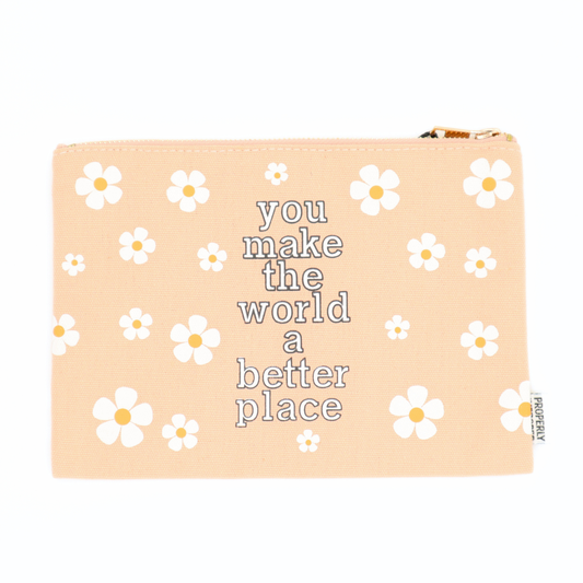 You Make the World a Better Place - Canvas Pouch
