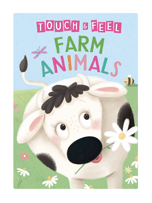 Farm Animals: A Touch and Feel Book