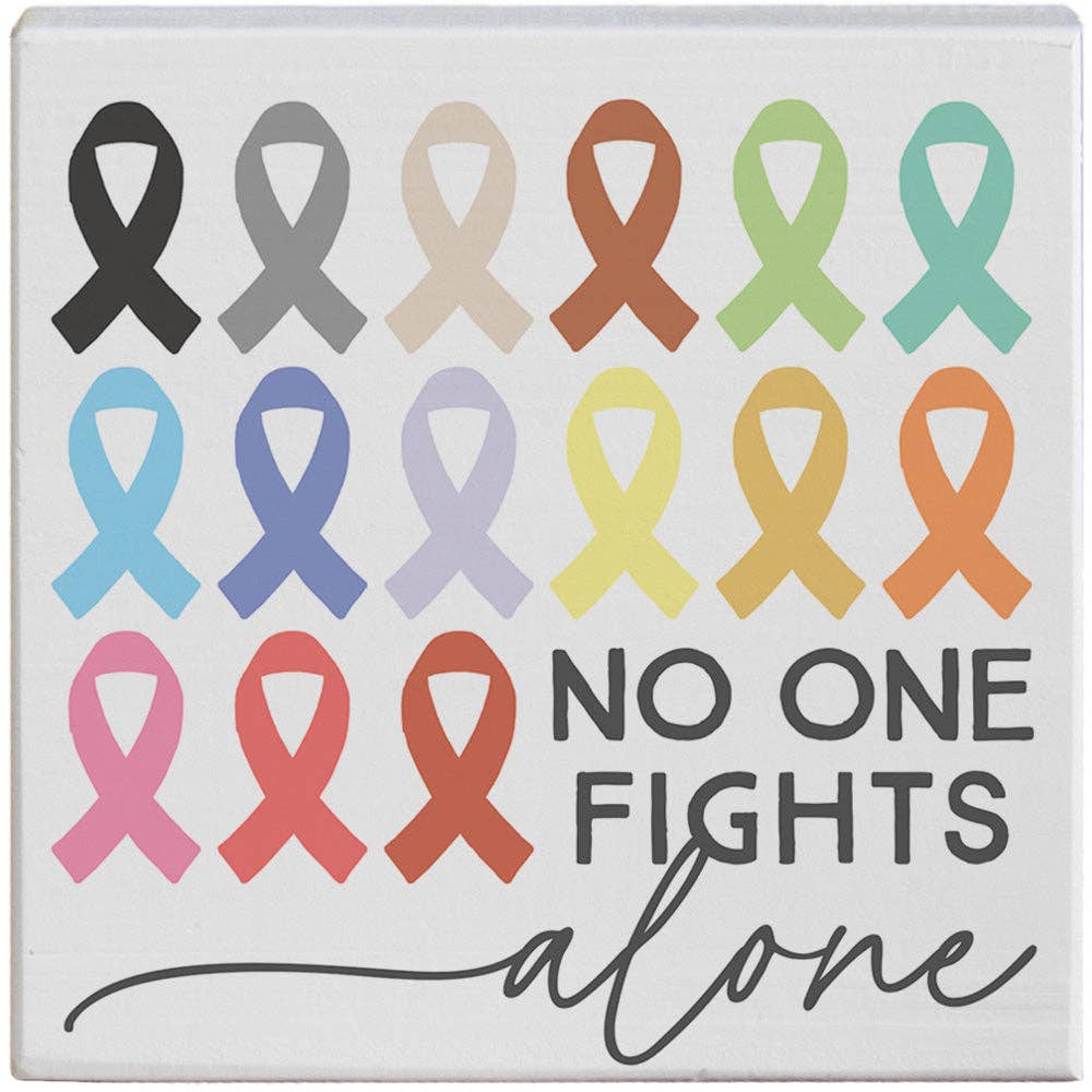 No One Fights Alone - Block Sign