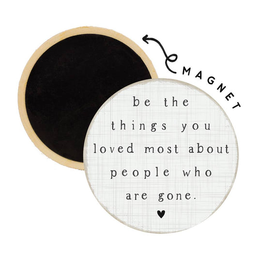Be The Things Magnet