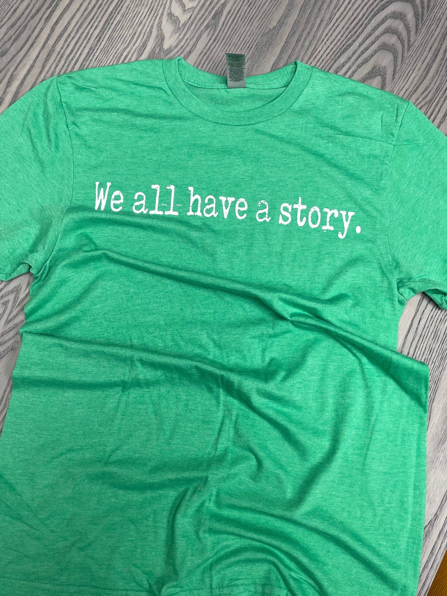 Short Sleeve Tee-We all have a story