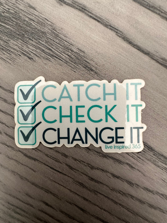 Catch It. Check It. Change It. | Sticker