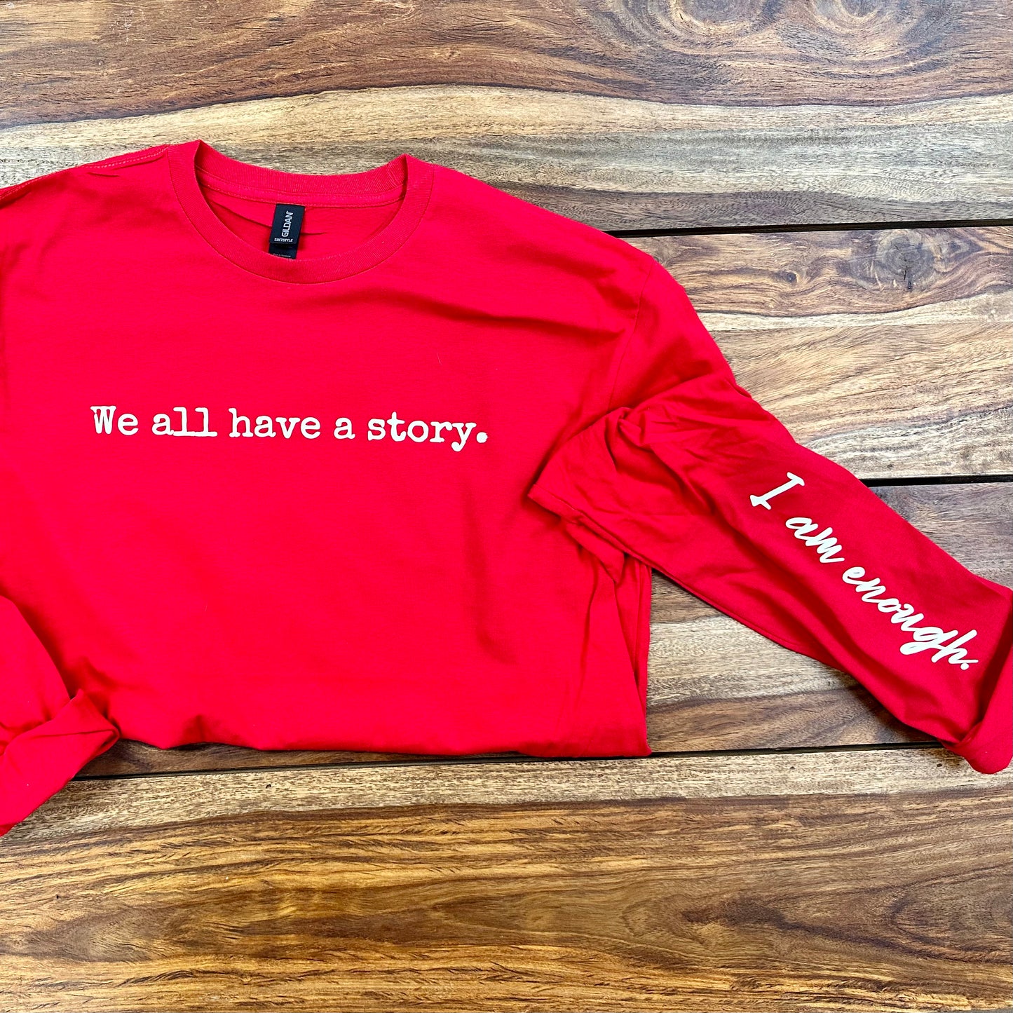 We All Have A Story - Long Sleeve Tee