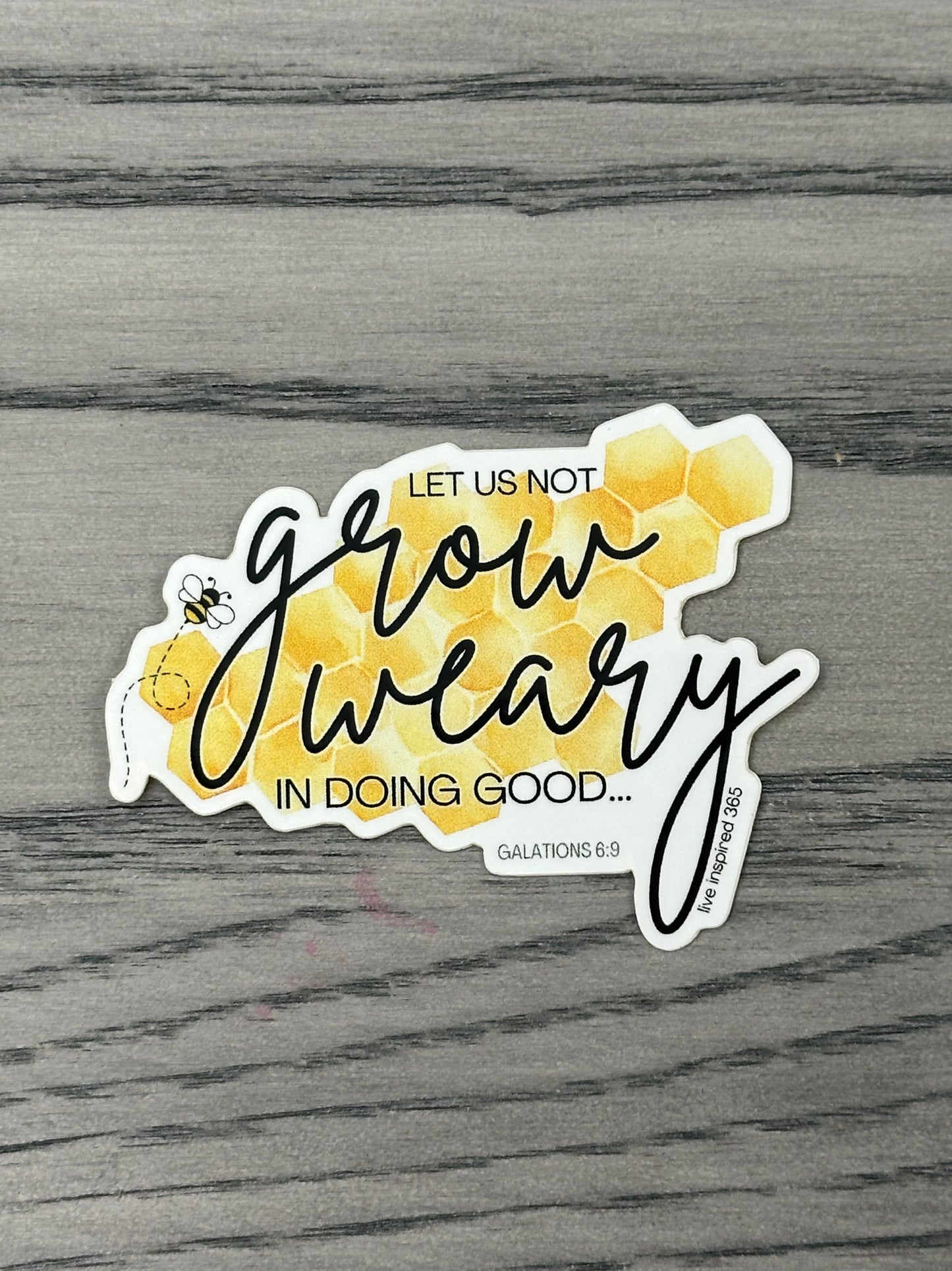 Let us no grow weary | Sticker