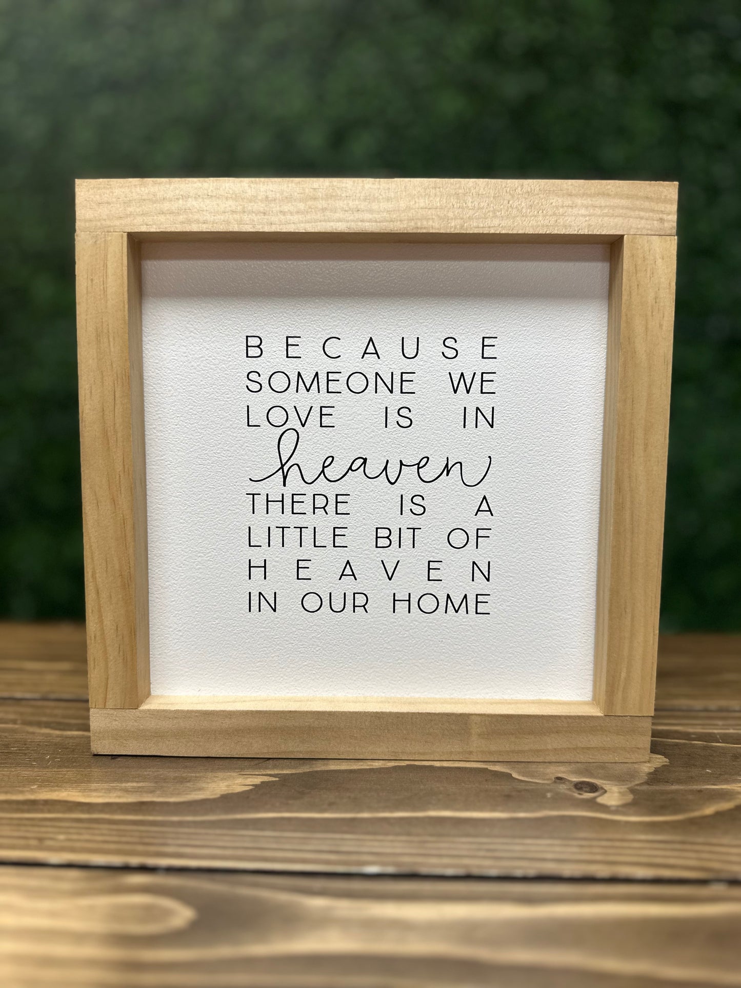 Because Someone We Love Is In Heaven... | Wall Sign