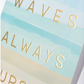 Rough Waves Always Subside Greeting Card