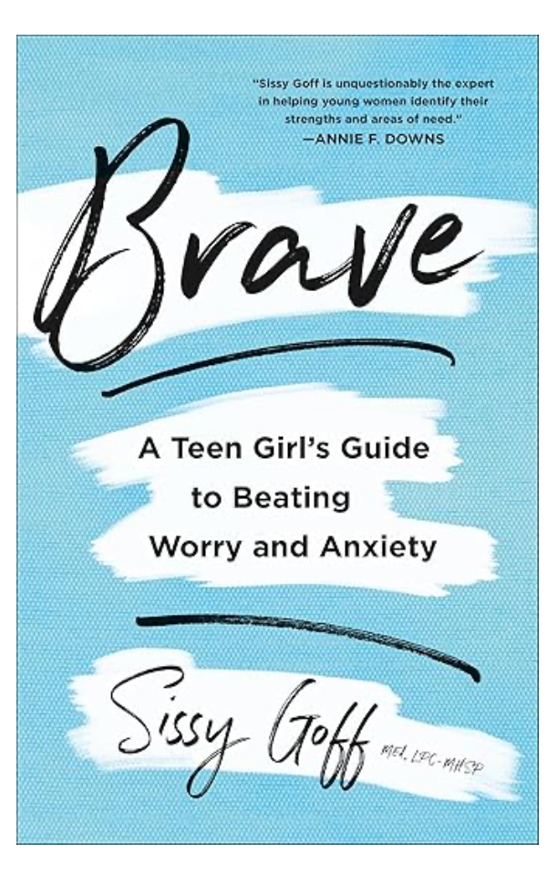 Brave: A Teen Girl's Guide to Beating Worry and Anxiety