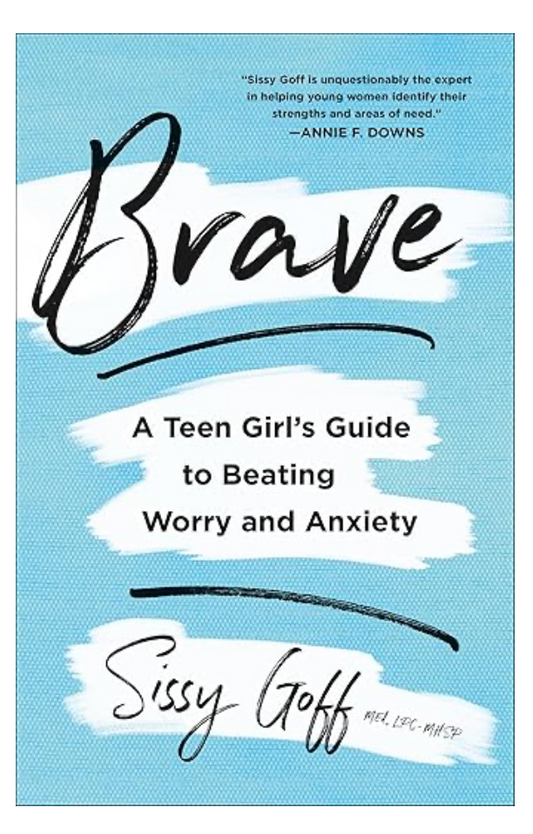 Brave: A Teen Girl's Guide to Beating Worry and Anxiety