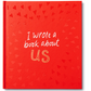 I Wrote a Book About Us
