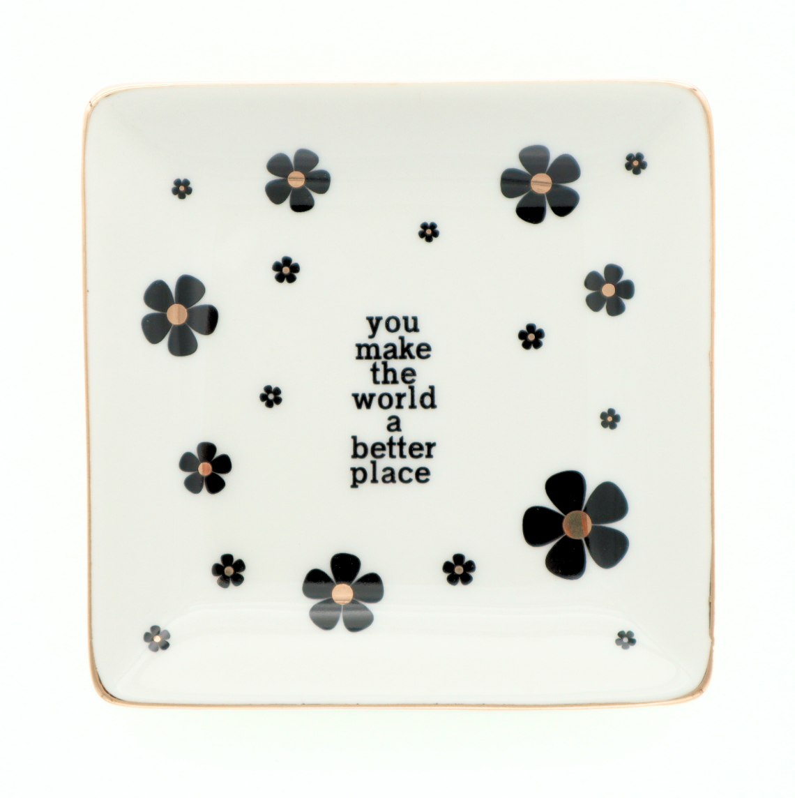 You Make The World A Better Place - Trinket Tray