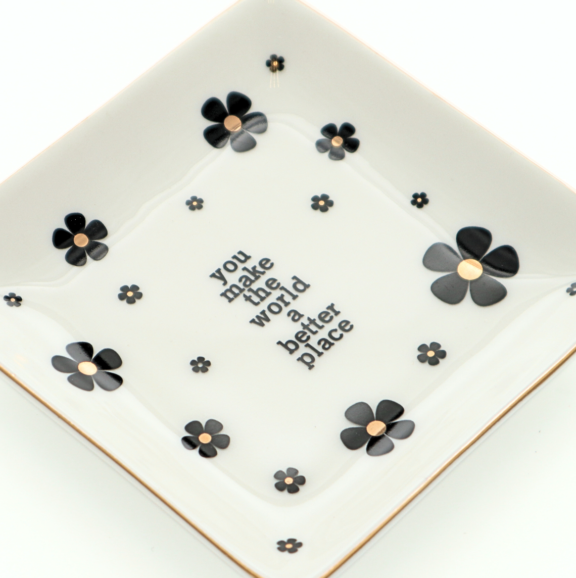 You Make The World A Better Place - Trinket Tray