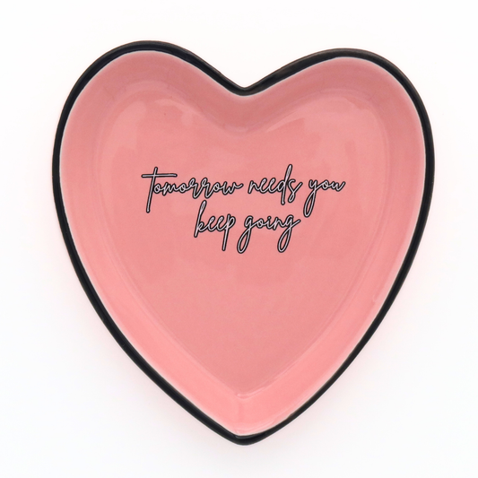 Tomorrow Needs You, Keep Going - Heart Trinket Tray