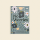 No Worries - A Self Care Journal