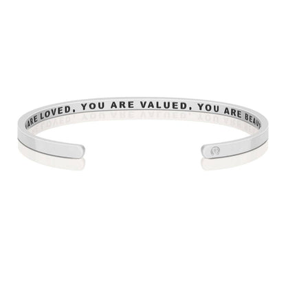 You Are Loved, You Are Valued, You Are Beautiful | Cuff Bracelet