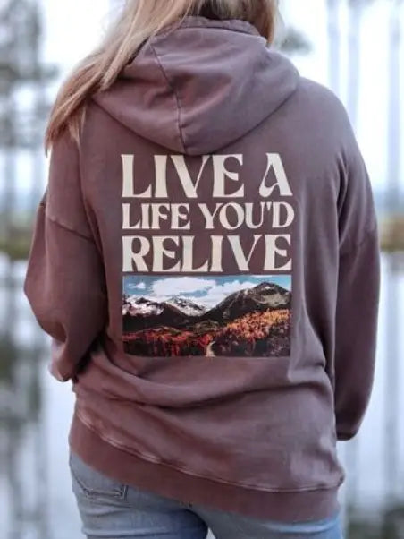 Live a Life You'd Relive Sweatshirt