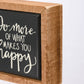 Do More Of What Makes You Happy Box Sign