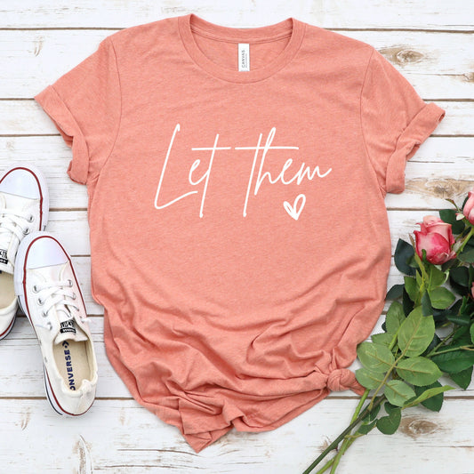 Let Them T-Shirt