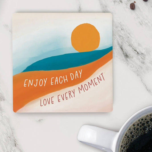 Enjoy Each Day | Coaster