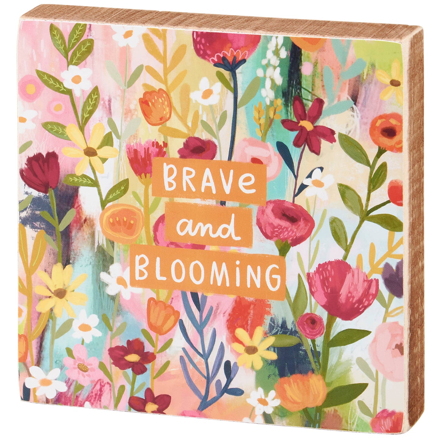 Brave And Blooming | Block Sign