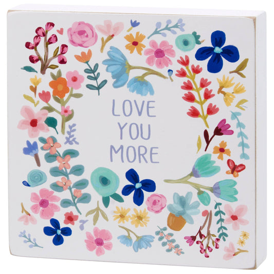 Love You More | Block Sign