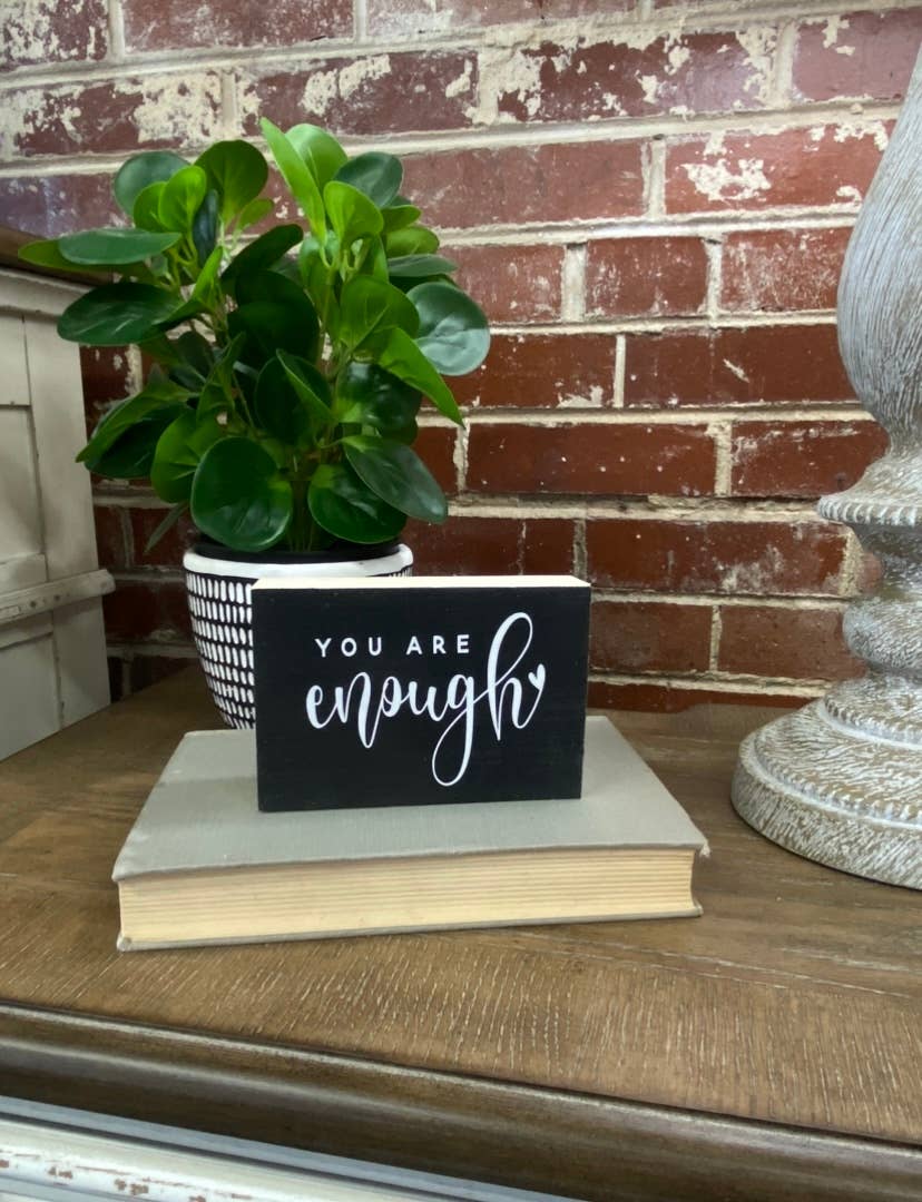 You Are Enough Small Black Modern Farmhouse Sign