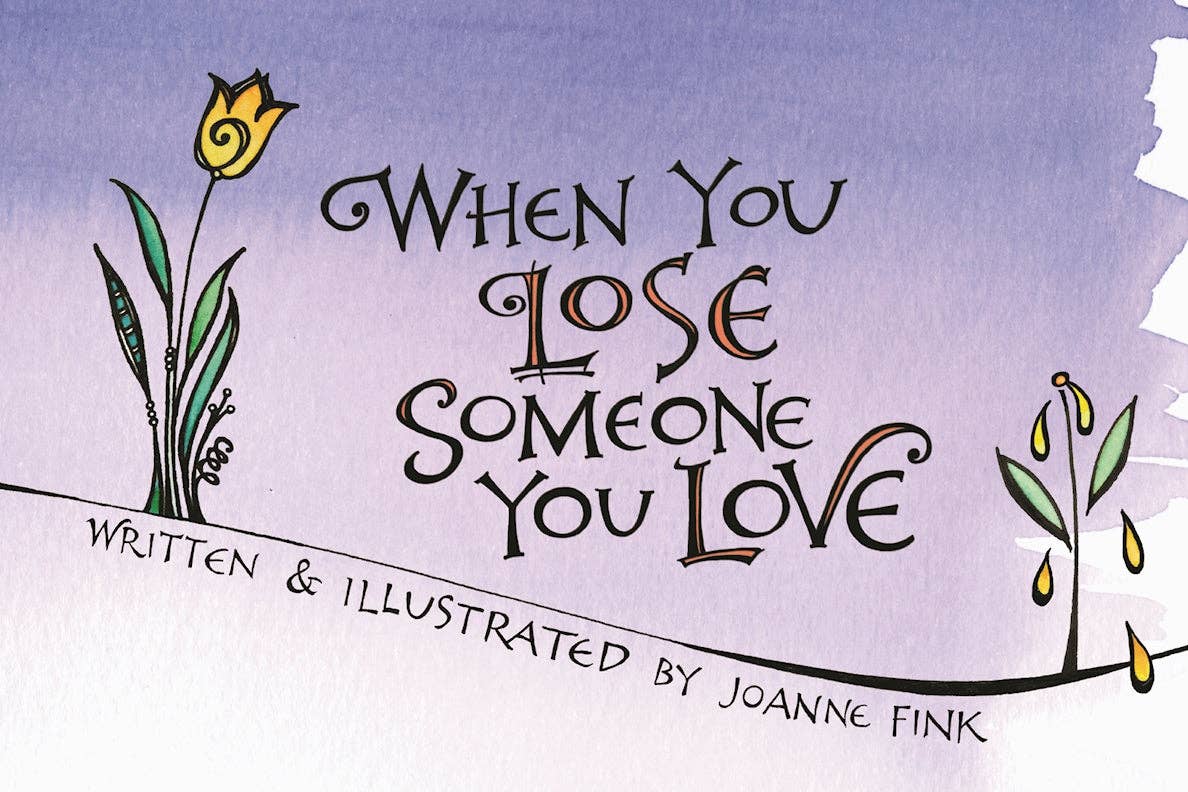 When You Lose Someone You Love Book