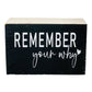 Remember Your Why Black Sign