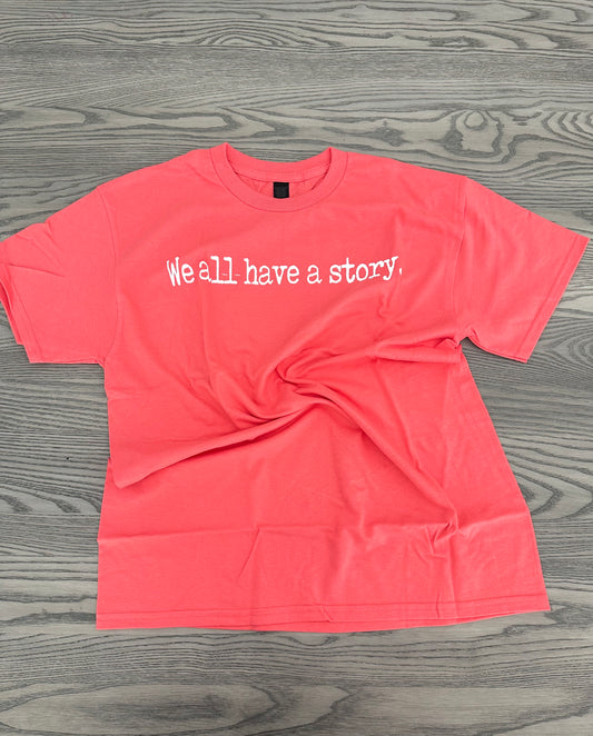 We all have a story - Short Sleeve Tee