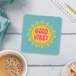 Good Vibes PVC Coaster