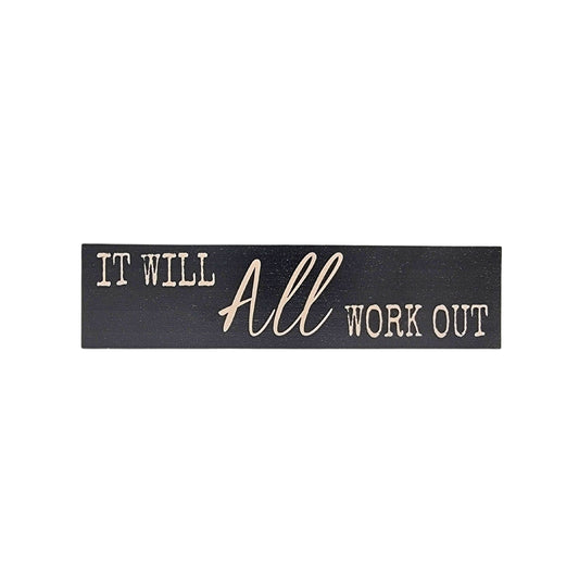 It Will All Work Out | Sign