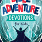 Bible Adventure Devotions for Kids