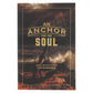 An Anchor for the Soul - 366 Devotions of Hope and Encouragement