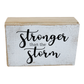 Stronger Than The Storm  Sign