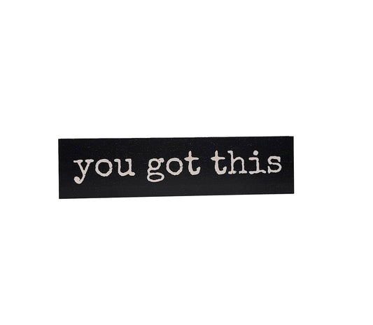 You Got This | Sign
