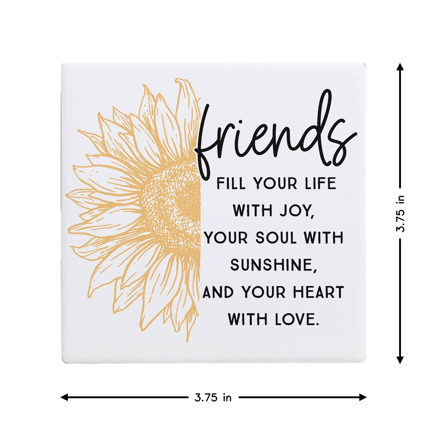 Friends Fill You Life...- Creamic Coaster Squares